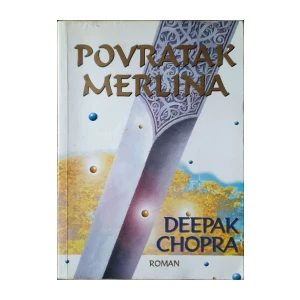 Deepak Chopra: Povratak Merlina