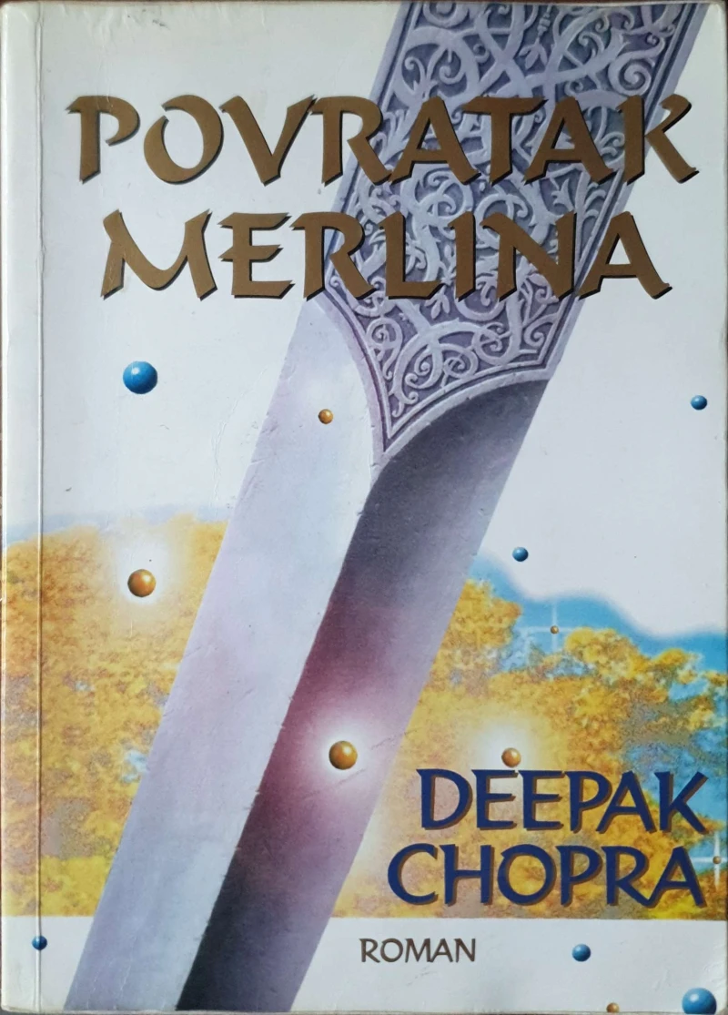 Deepak Chopra: Povratak Merlina