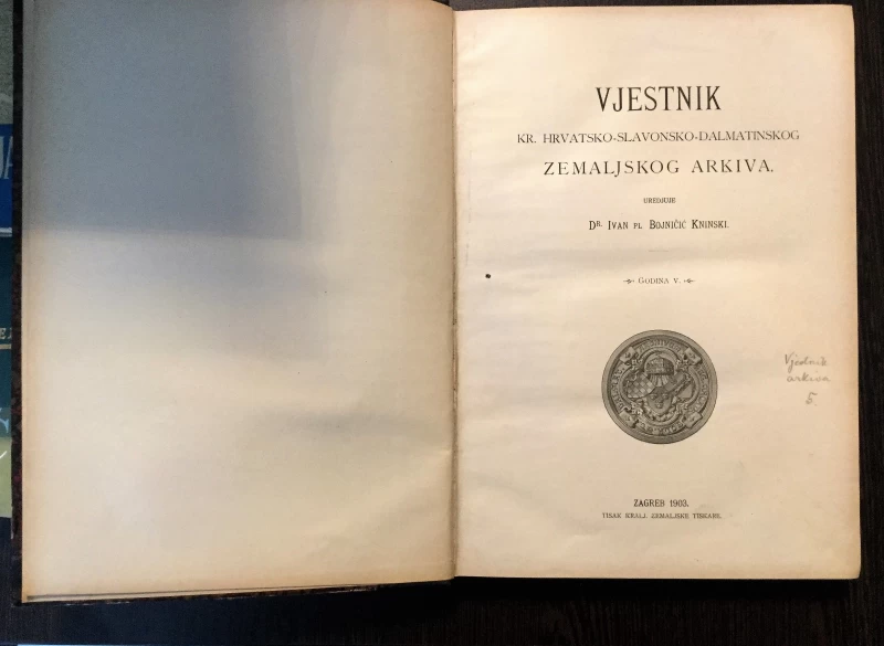 IVAN BOJNIČIĆ KNINSKI, VJESTNIK KR. HRVATSKO-SLAVONSKO-DALMATINSKOGA ZEMALJSKOG ARKIVA, GODINA V., ZAGREB 1903.