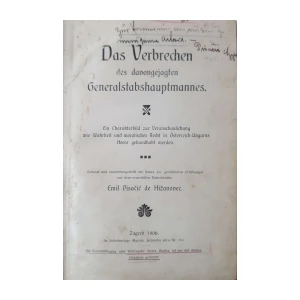 Emil Pisačić de Hižanovec: Das Verbrechen des davongejagten Generalstabshauptmannes