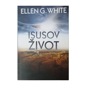 Ellen G. White: Isusov život