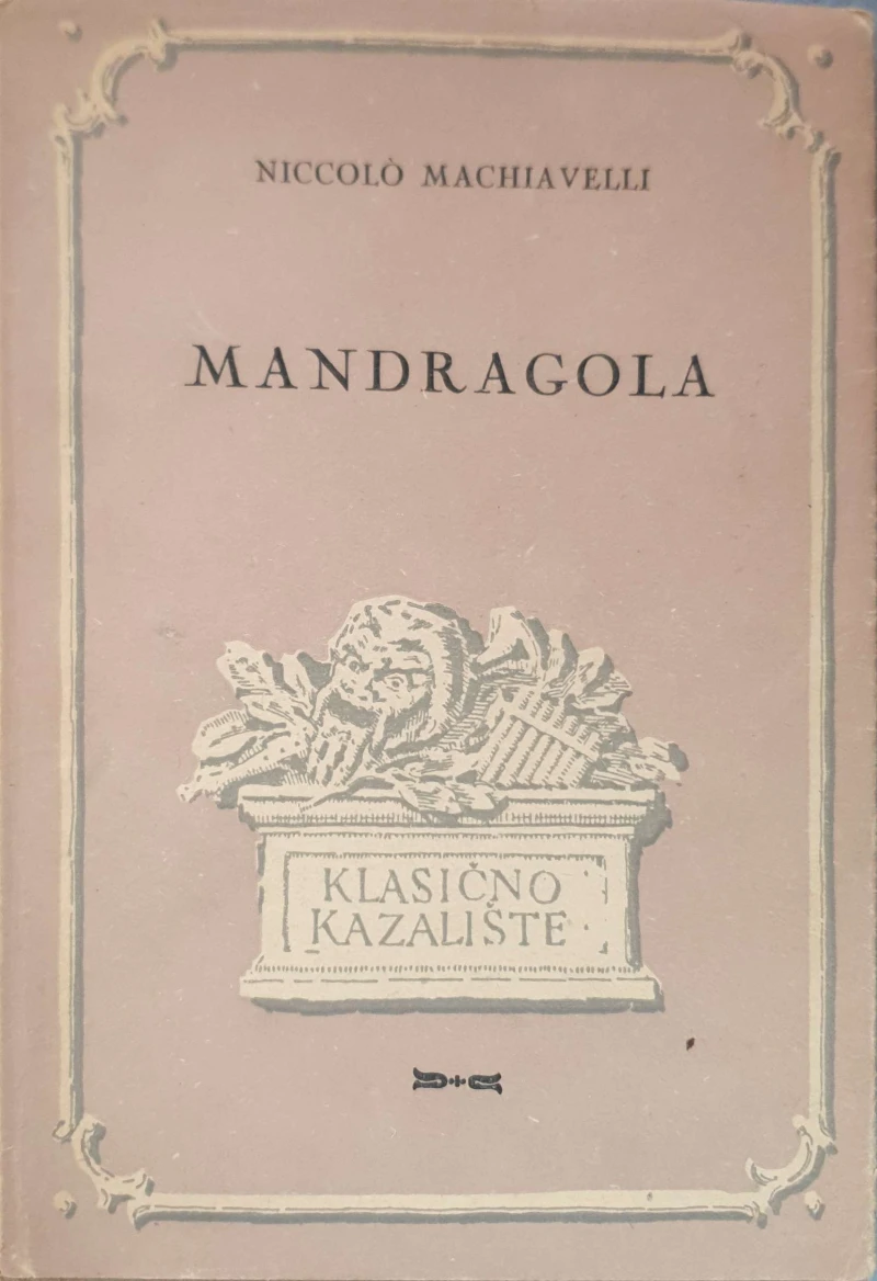 Niccolo Machiavelli: Mandragola