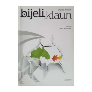 Damir Miloš: Bijeli klaun