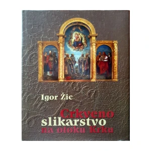 Igor Žic: Crkveno slikarstvo na otoku Krku