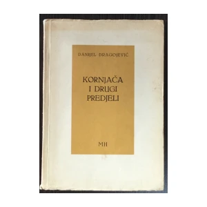 Dragojević Danijel: Kornjača i drugi predjeli: S posvetom autora