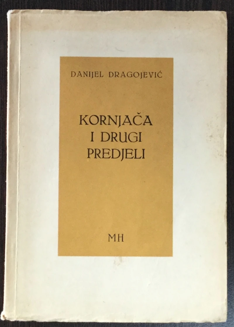 Dragojević Danijel: Kornjača i drugi predjeli: S posvetom autora