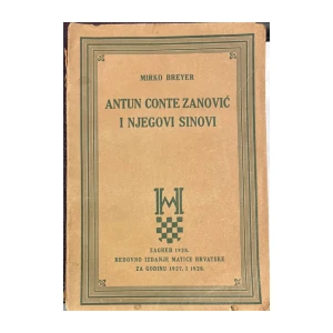 Breyer Mirko: Antun Conte Zanović i njegovi sinovi