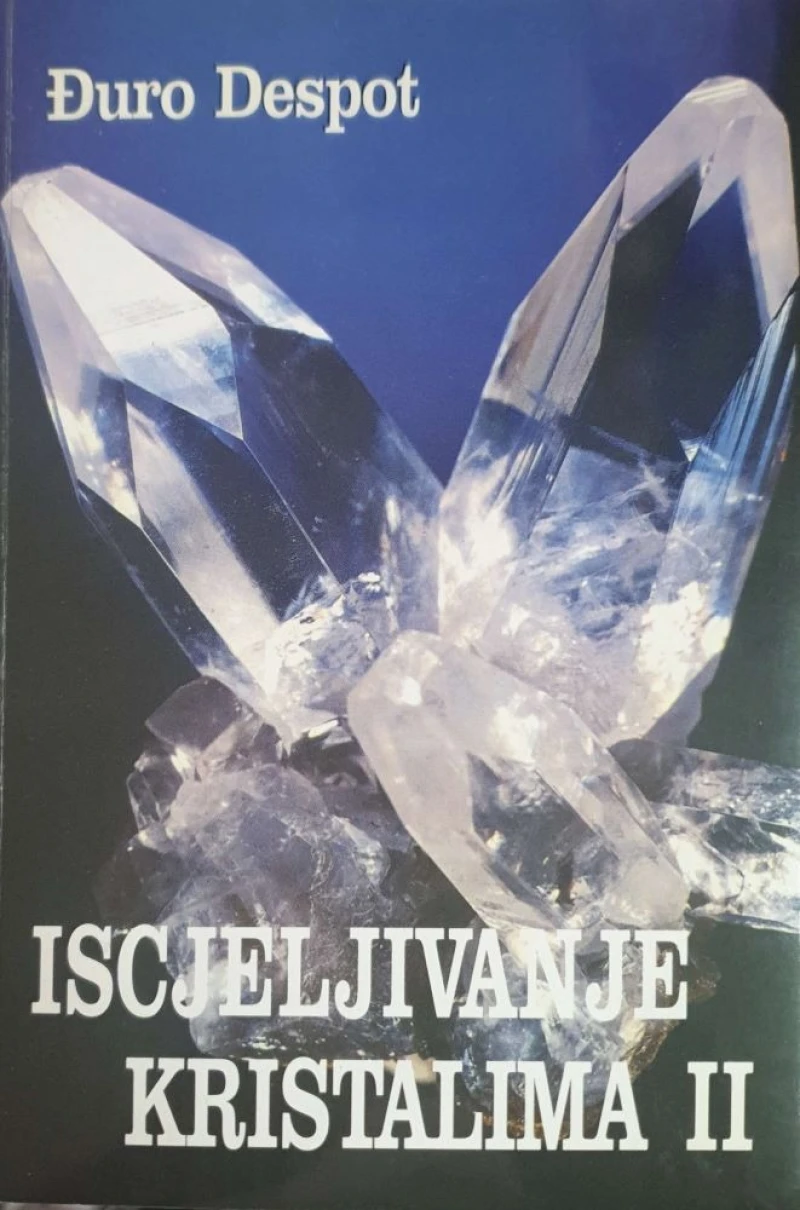 Đuro Despot: Iscjeljivanje kristalima II