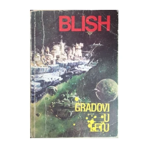 Džeims Bliš: Gradovi u letu