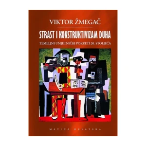 Žmegač Viktor: Strast i konstruktivizam duha