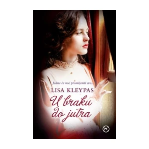 Lisa Kleypas: U braku do jutra