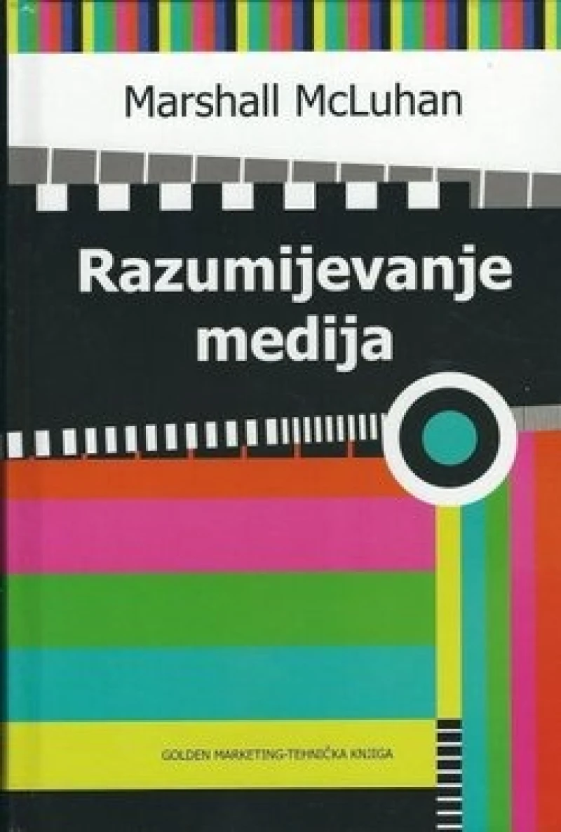 McLuhan Marshall: Razumijevanje medija