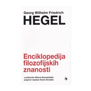 Georg Wilhelm Friedrich Hegel: Enciklopedija filozofijskih znanosti