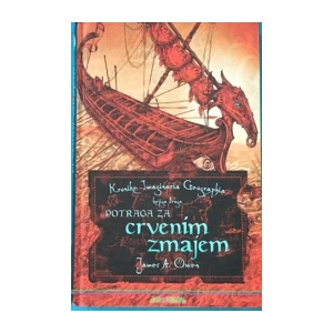 James A. Owen : Potraga za Crvenim zmajem Kronike Imaginaria Geographia - knjiga druga