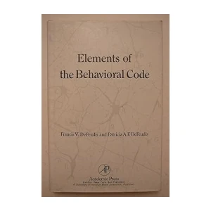 Francis V. deFeudis and Patricia A.F. DeFeudis:  Elements of the behavioral code