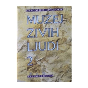 Dragoljub Jovanović : Muzej živih ljudi 2.