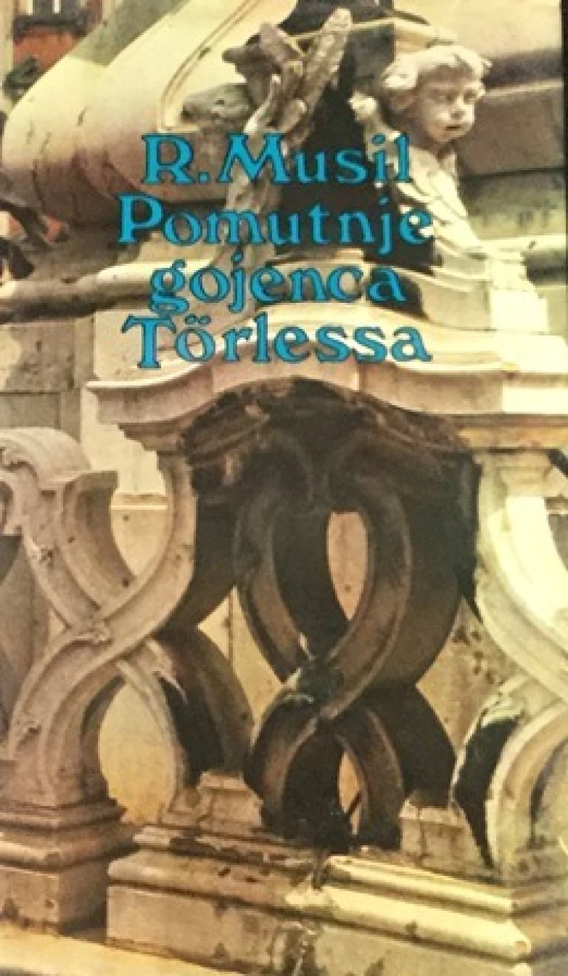 R. Musil : Pomutnje gojenca Törlessa