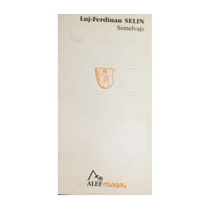 Luj-Ferdinan Selin  : Semelvajs