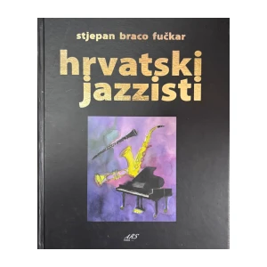 Stjepan Braco Fučkar : Hrvatski Jazzisti