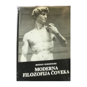 Bogdan Suhodolski:Moderna filozofija čovjeka