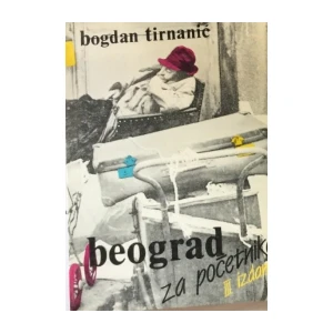 Bogdan Tirnanić: Beograd za početnike