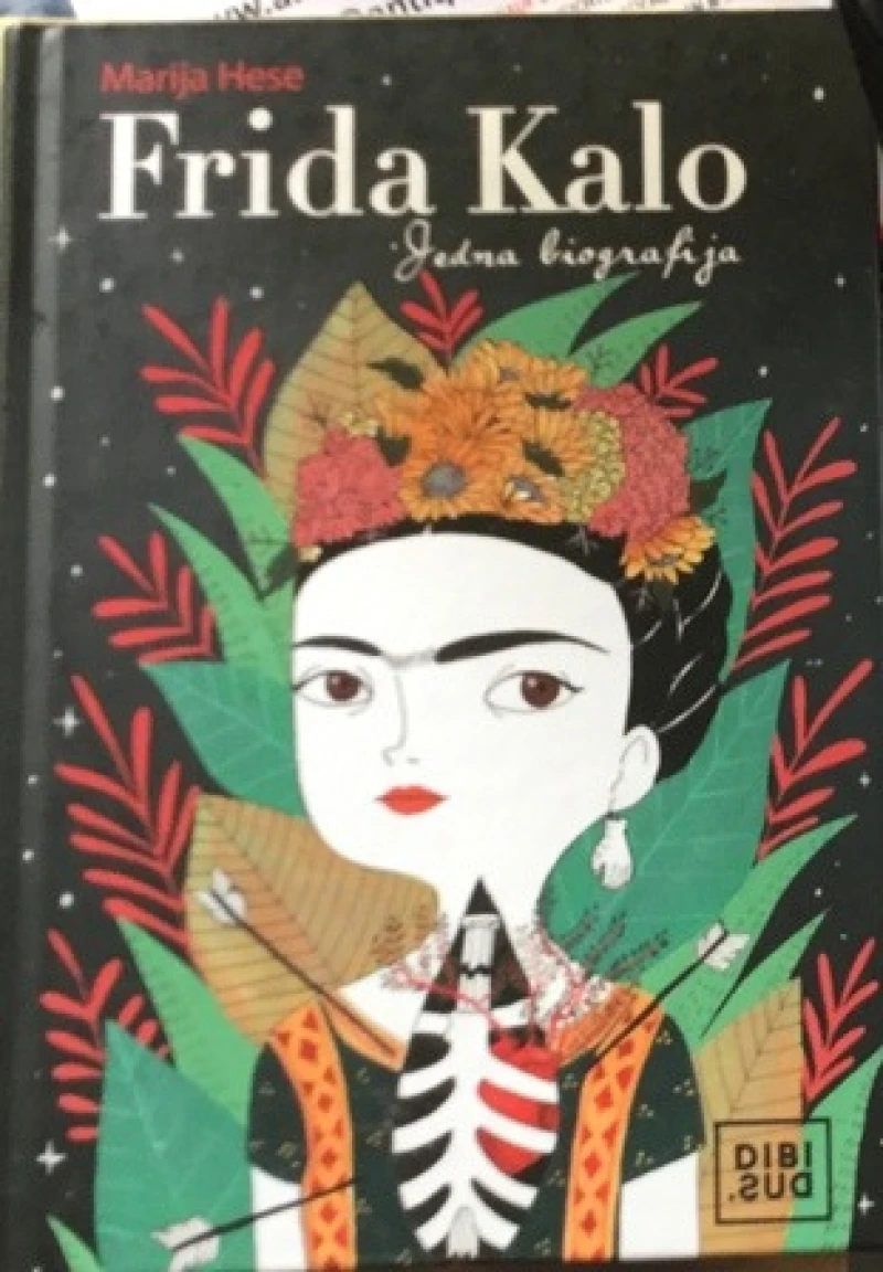Marija Hese: Frida Kalo , jedna biografija