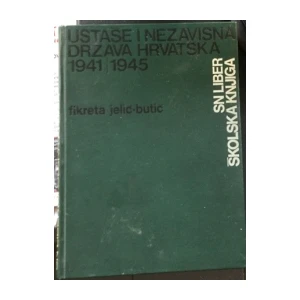 Fikreta Jelić-Butić: Ustaše i NDH 1941/1945