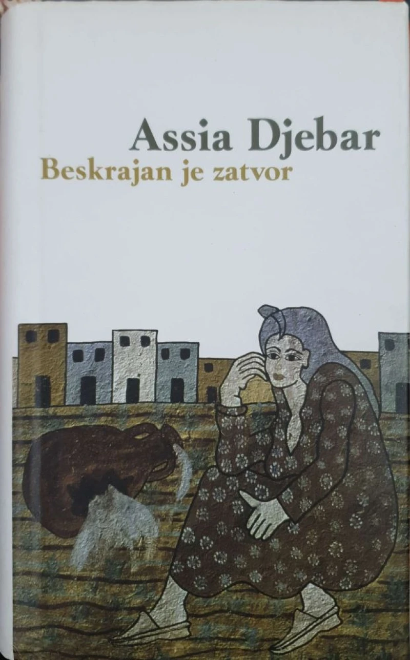 Assia Djebar: Beskrajan je zatvor