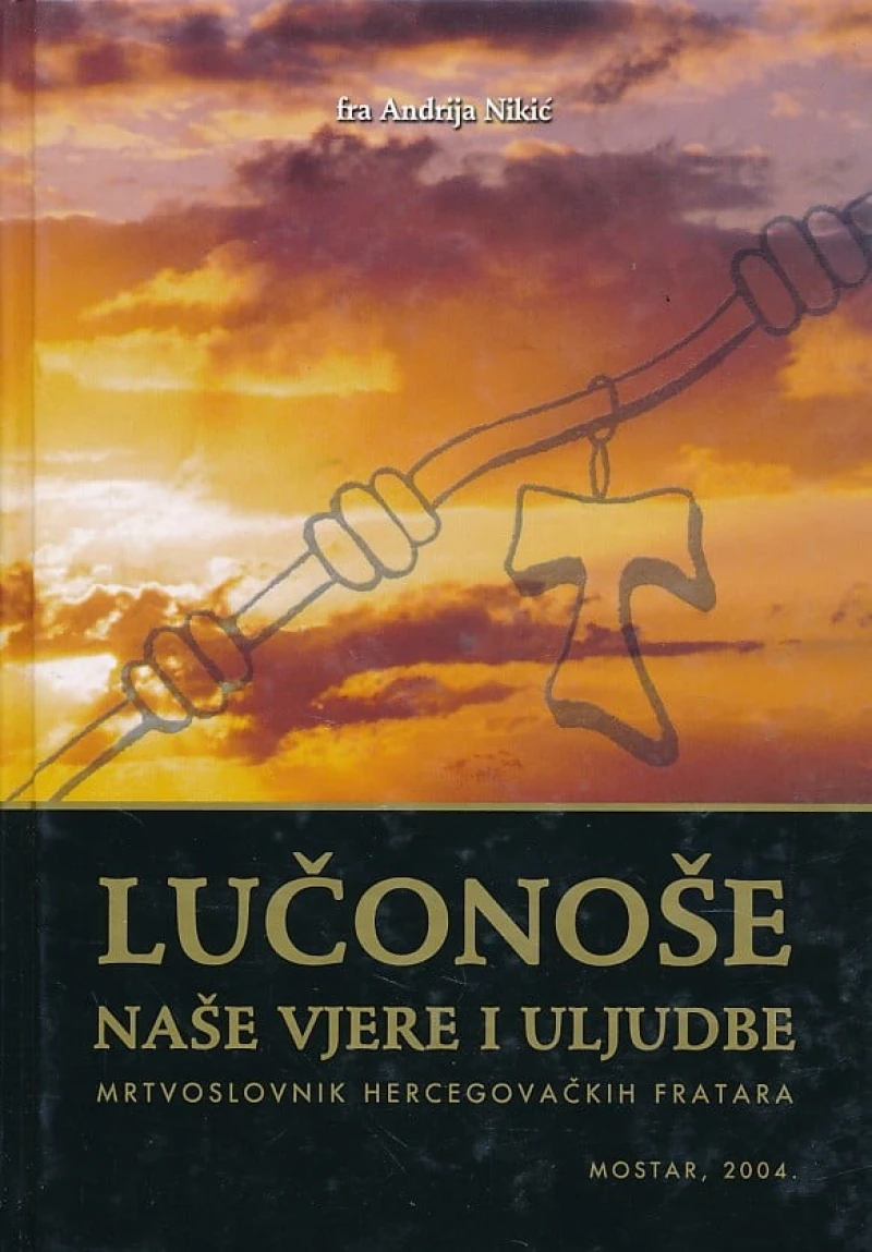 Andrija Nikić: Lučonoše naše vjere i uljudbe