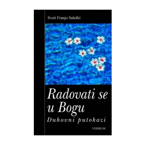 Sveti Franjo Saleški: Radovati se u Bogu