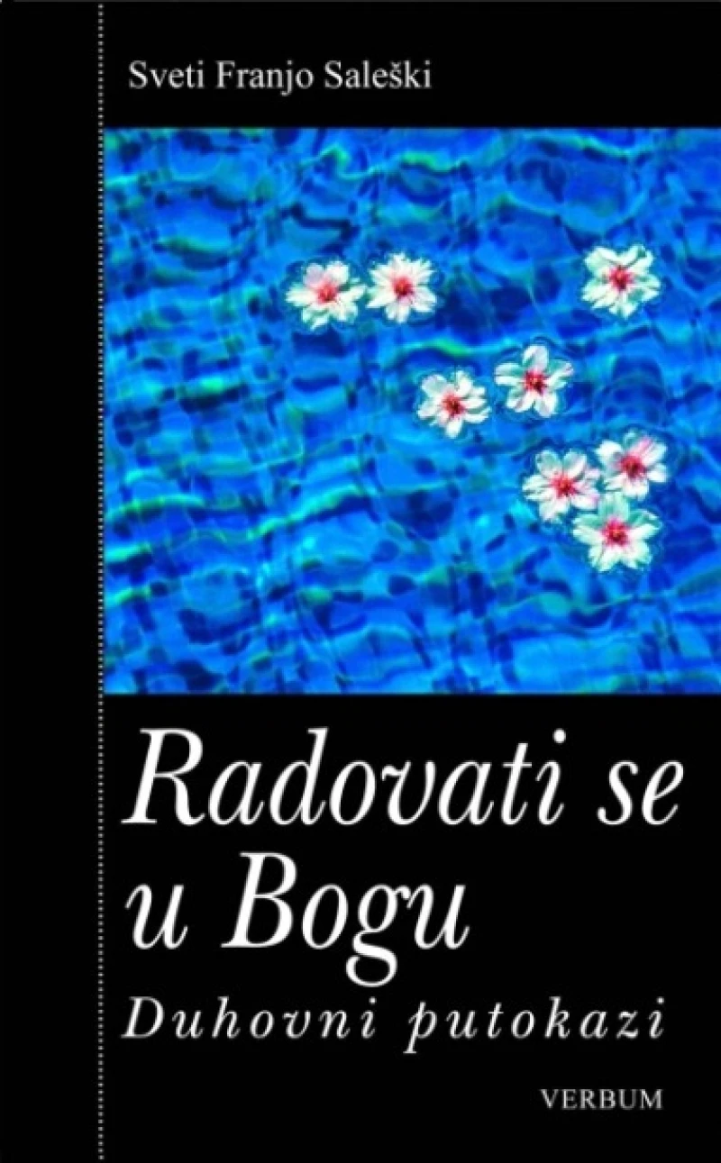Sveti Franjo Saleški: Radovati se u Bogu