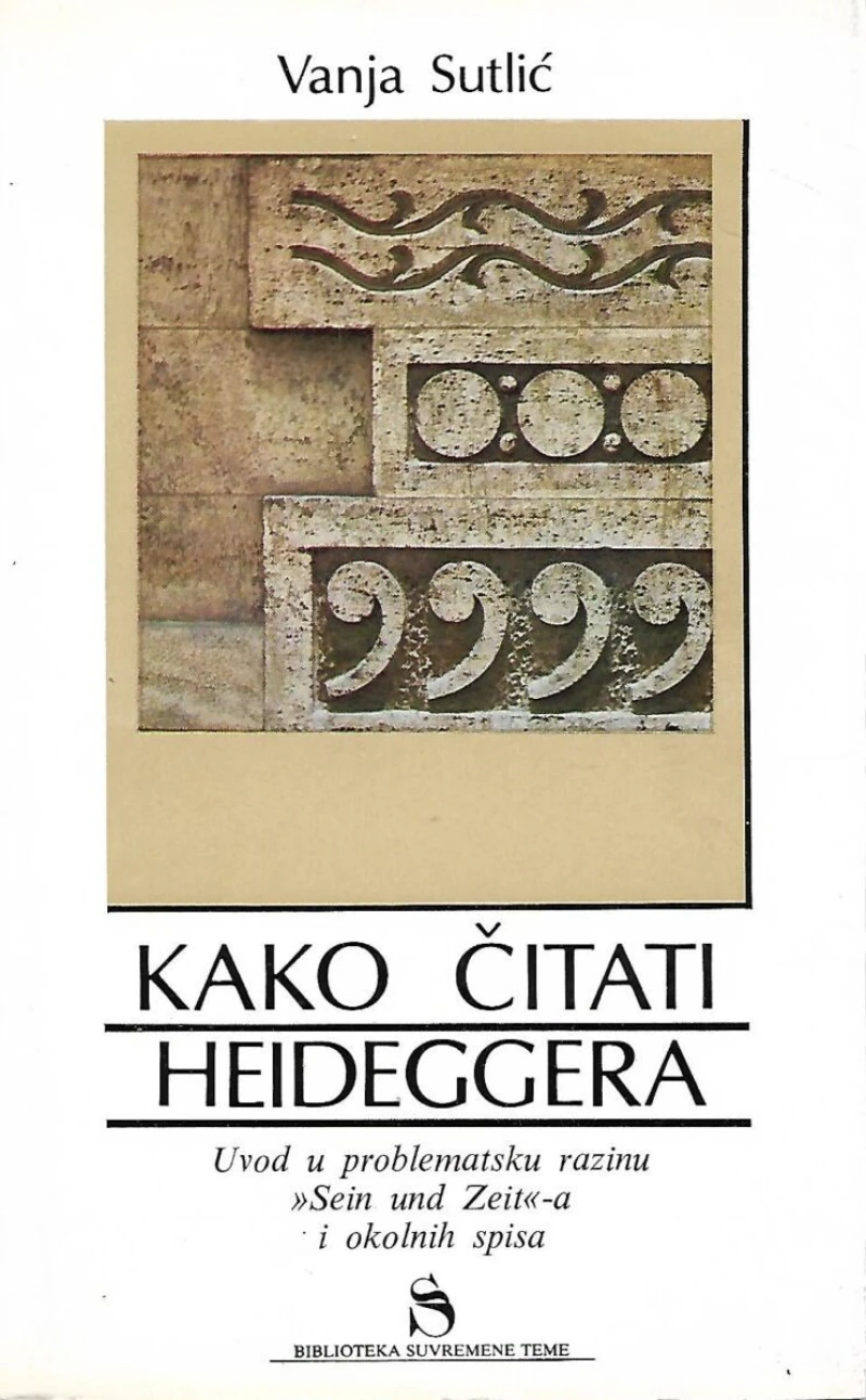 Sutlić Vanja: Kako čitati Heideggera