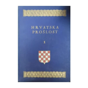 Rudolf Horvat: Hrvatska prošlost - knjiga 1