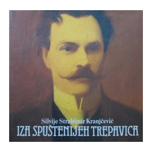 Silvije Strahimir Kranjčević: Iza spuštenijeh trepavica