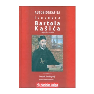 Autobiografija isusovca Bartola Kašića u prijevodu i izvorniku