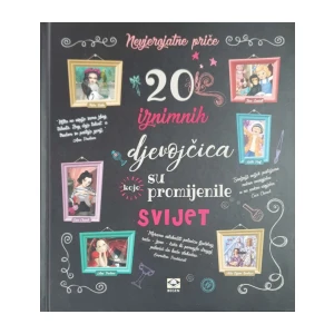 Rosalba Troiano: 20 iznimnih djevojčica koje su promijenile svijet