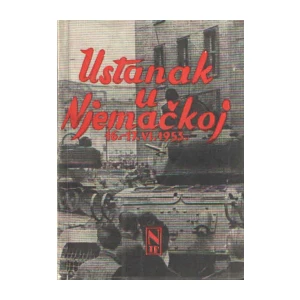 Zvonko Letica : Ustanak u Njemačkoj 16.-17.VI.1953.