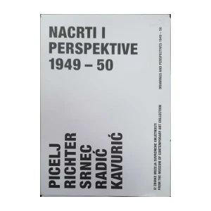 Picelj, Richter, Srnec, Radić, Kavurić: Nacrti i perspektive 1949-50
