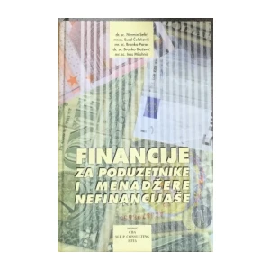 Šefić,Čolaković,Parać,Blažević.Milohnić: : Financije za poduzetnike i menadžere nefinancijaše