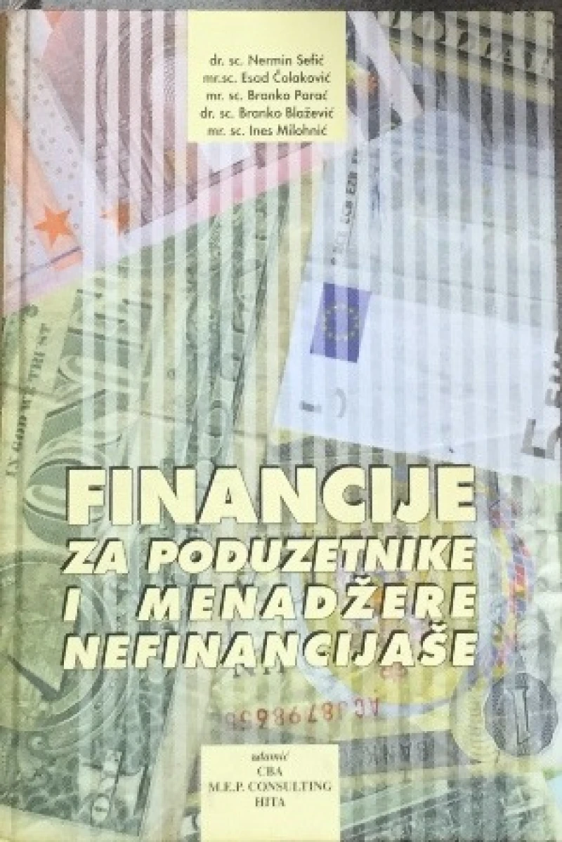 Šefić,Čolaković,Parać,Blažević.Milohnić: : Financije za poduzetnike i menadžere nefinancijaše