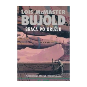 Lois McMaster Bujold: Braća po oružju