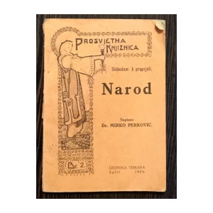 MIRKO PERKOVIĆ, NAROD, PROSVJETNA KNJIŽICA - SLOBODOM K PROSVJETI, SPLIT 1926.