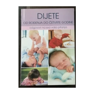 Jane Chumbley .Jane Gilbert ,Eleen Hayes. Richard C,Woolfson: Dijete od rođenja do četvrte godine