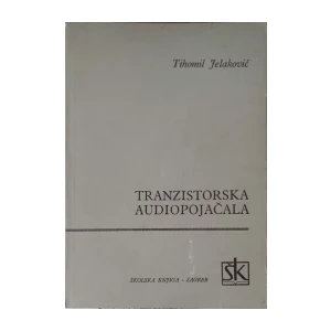 Tihomil Jelaković: Tranzistorska audiopojačala