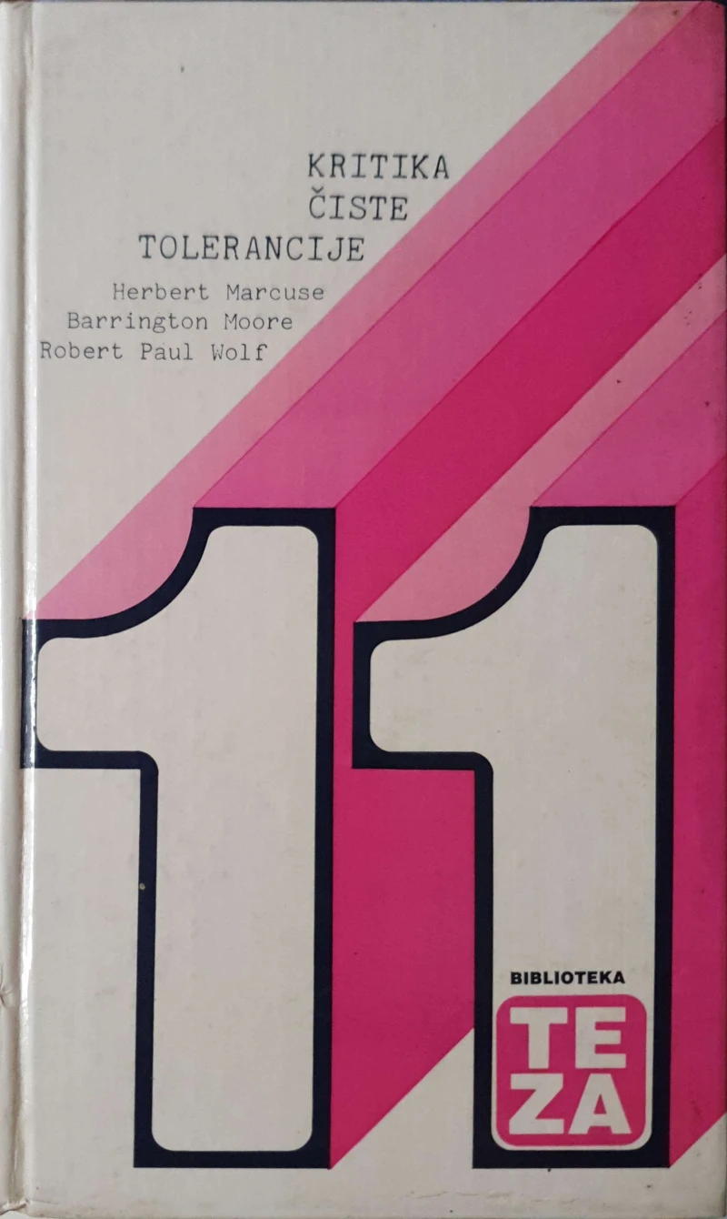 Herbert Marcuse, Berrington Moore, Robert Paul Wolf: Kritika čiste tolerancije