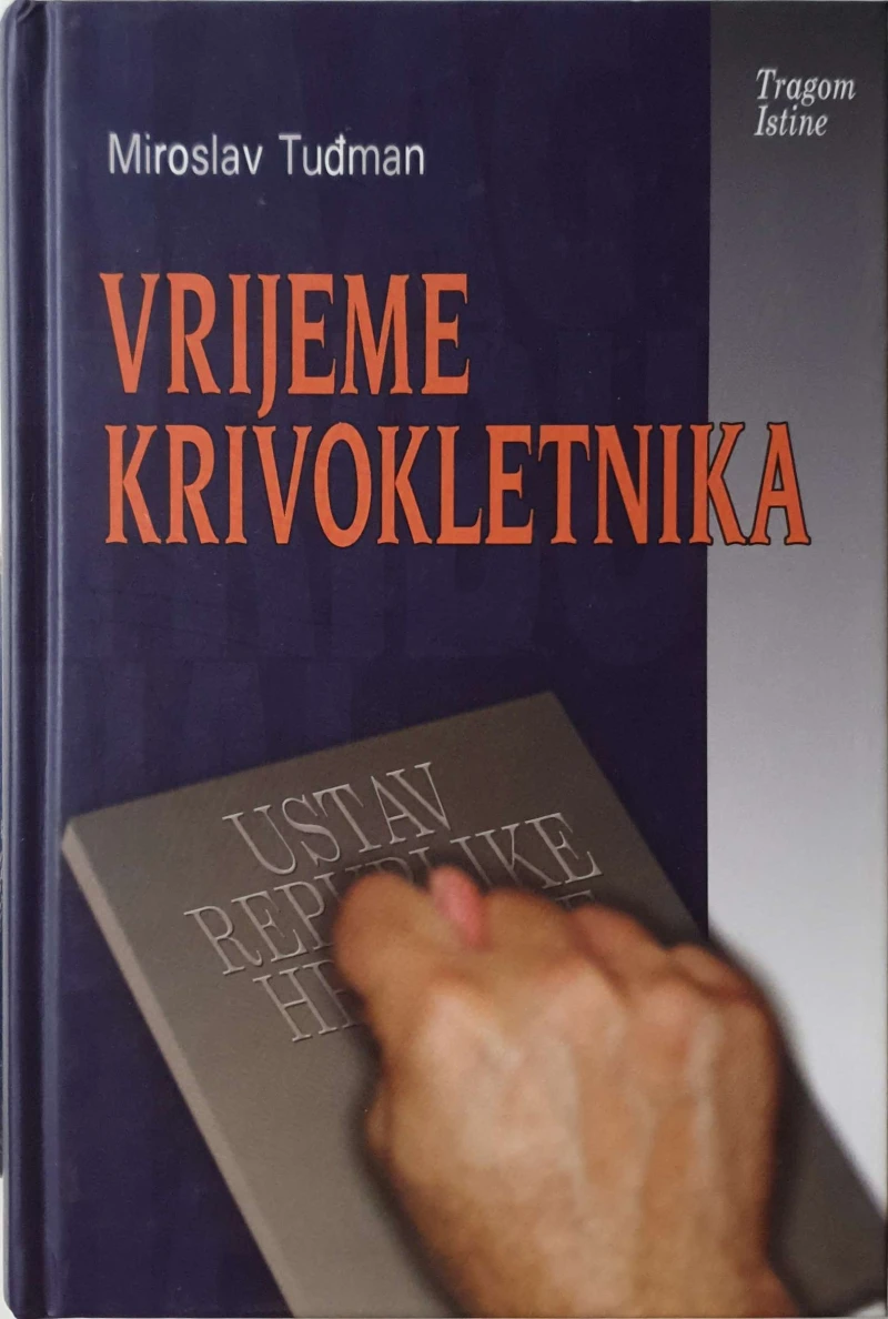 Miroslav Tuđman: Vrijeme krivokletnika