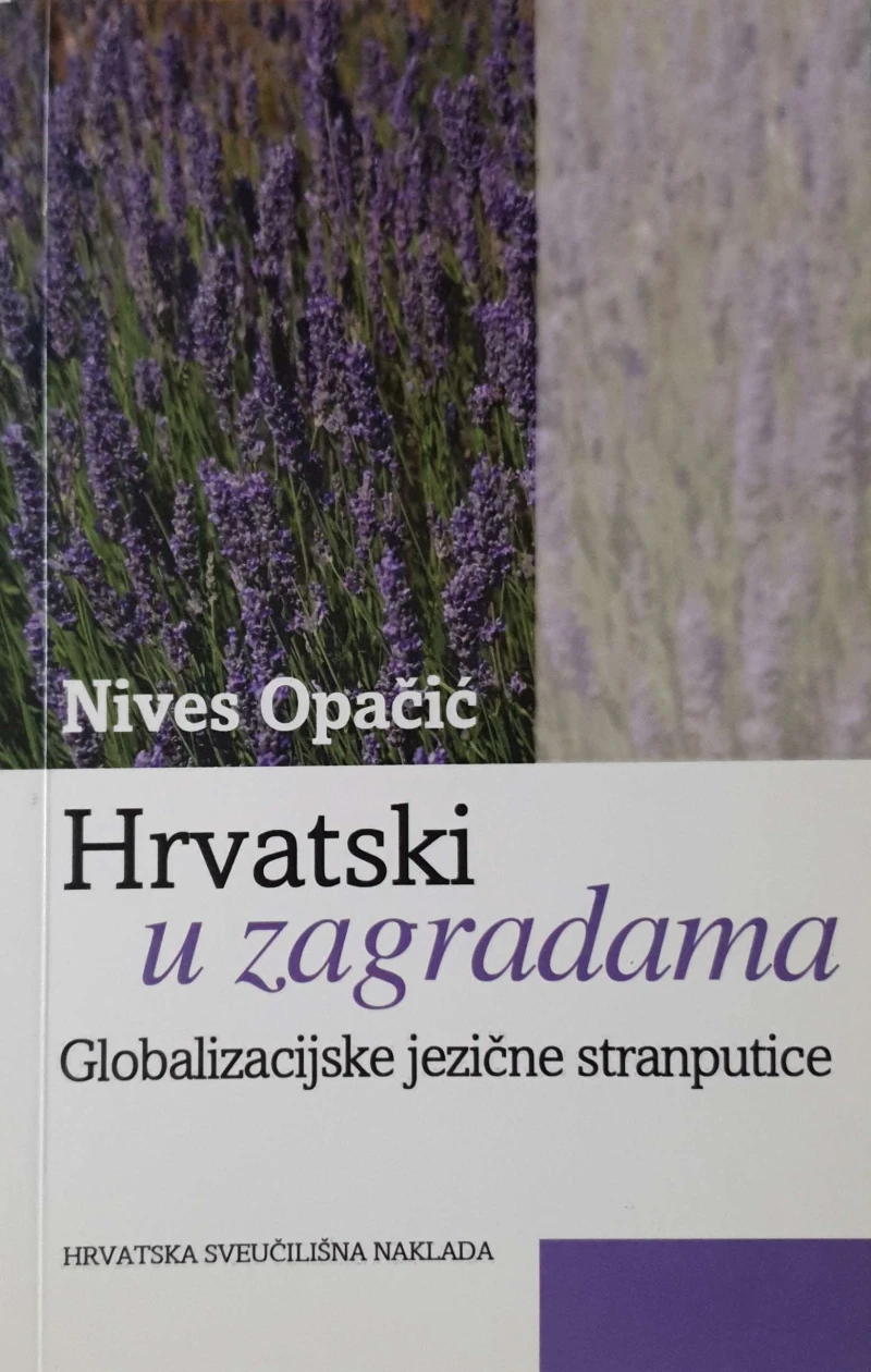 Nives Opačić: Hrvatski u zagradama - globalizacijske jezične stranputice