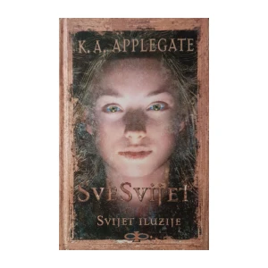 K.A. Applegate: SveSvijet svijet iluzije