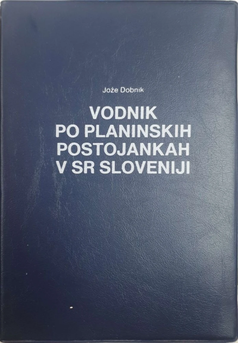 Jože Dobnik: Vodnik po planinskih postojankah v SR Sloveniji
