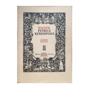 Miroslav Krleža: Balade Petrice Kerempuha